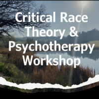 Critical Race Theory and Psychotherapy Workshop